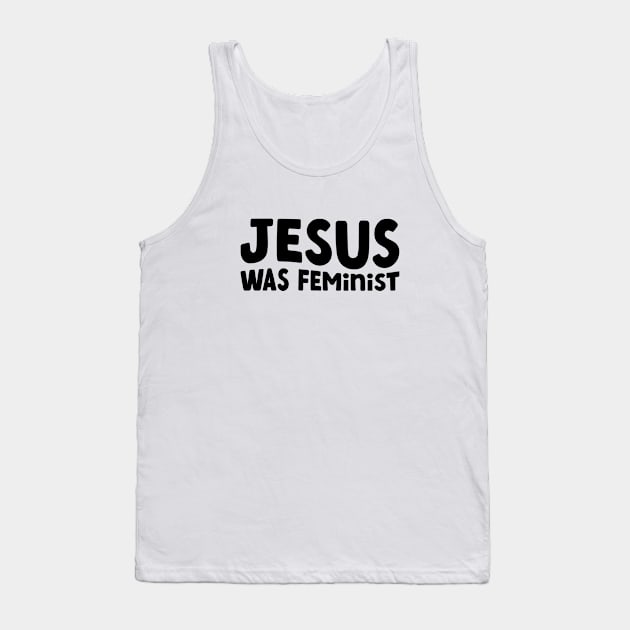 Jesus Was Feminist Tank Top by Pridish